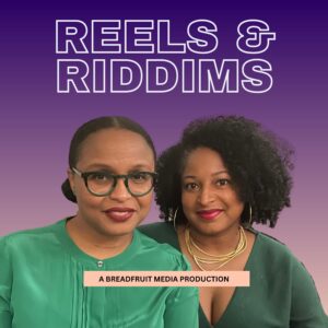 Reels and Riddims Podcast Cover